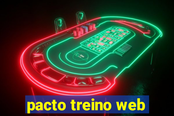 pacto treino web